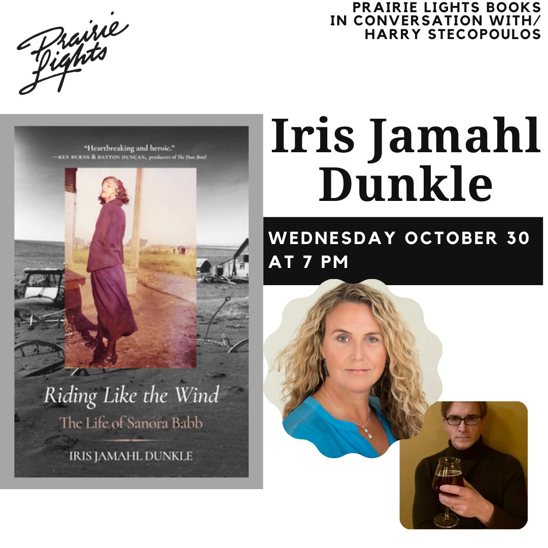 Tonight at  7pm, Iris Jamahl Dunkle who will read from her "heartbreaking and heroic (Ken Burns)" new biography of novelist Sanora Babb, Riding Like the Wind: The Life of Sanora Babb.  She’ll be joined in conversation by UIowa Professor Harry Stecopoulos.