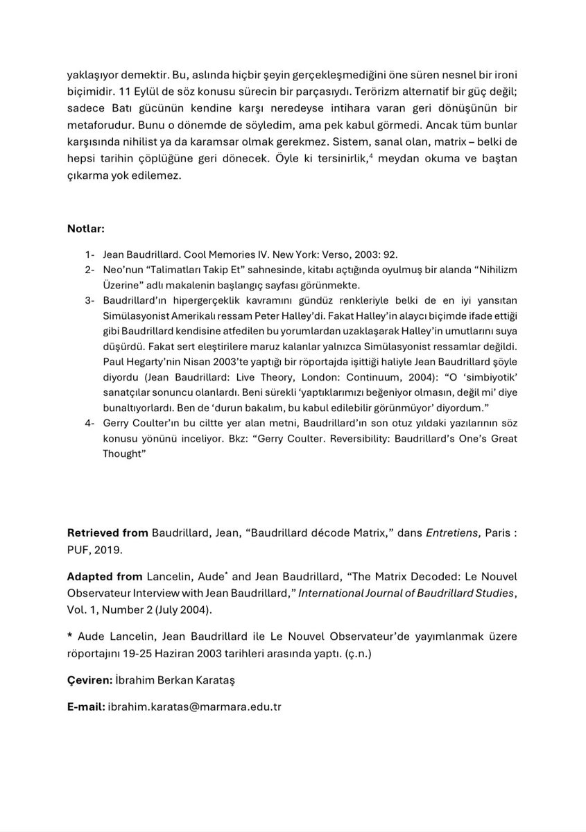 Jean Baudrillard’ın Matrix filmine yönelik düşüncelerini sizler için çevirdim.

Keyifli okumalar.