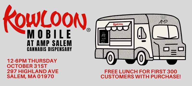 THURSDAY, OCTOBER 31ST 12 - 6 pm!! Visit the North Shore's Cannabis Dispensary, AMP SALEM and enjoy Kowloon on the house! The 1st 300 AMP customers will get a free lunch with valid AMP receipt from 10/31/24!
Click on ampma.org/locations/sale…
for pre-orders and menu details!