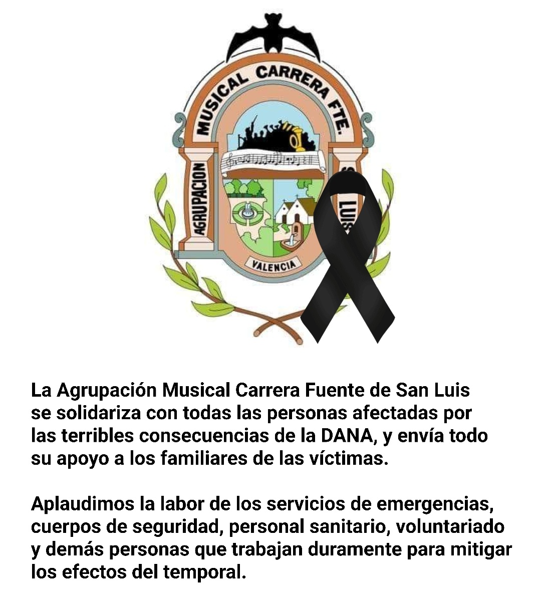 La Agrupación Musical Carrera Fuente de San Luis se solidariza con todas las personas afectadas por las terribles consecuencias de la DANA, y envía todo su apoyo a los familiares de las víctimas.