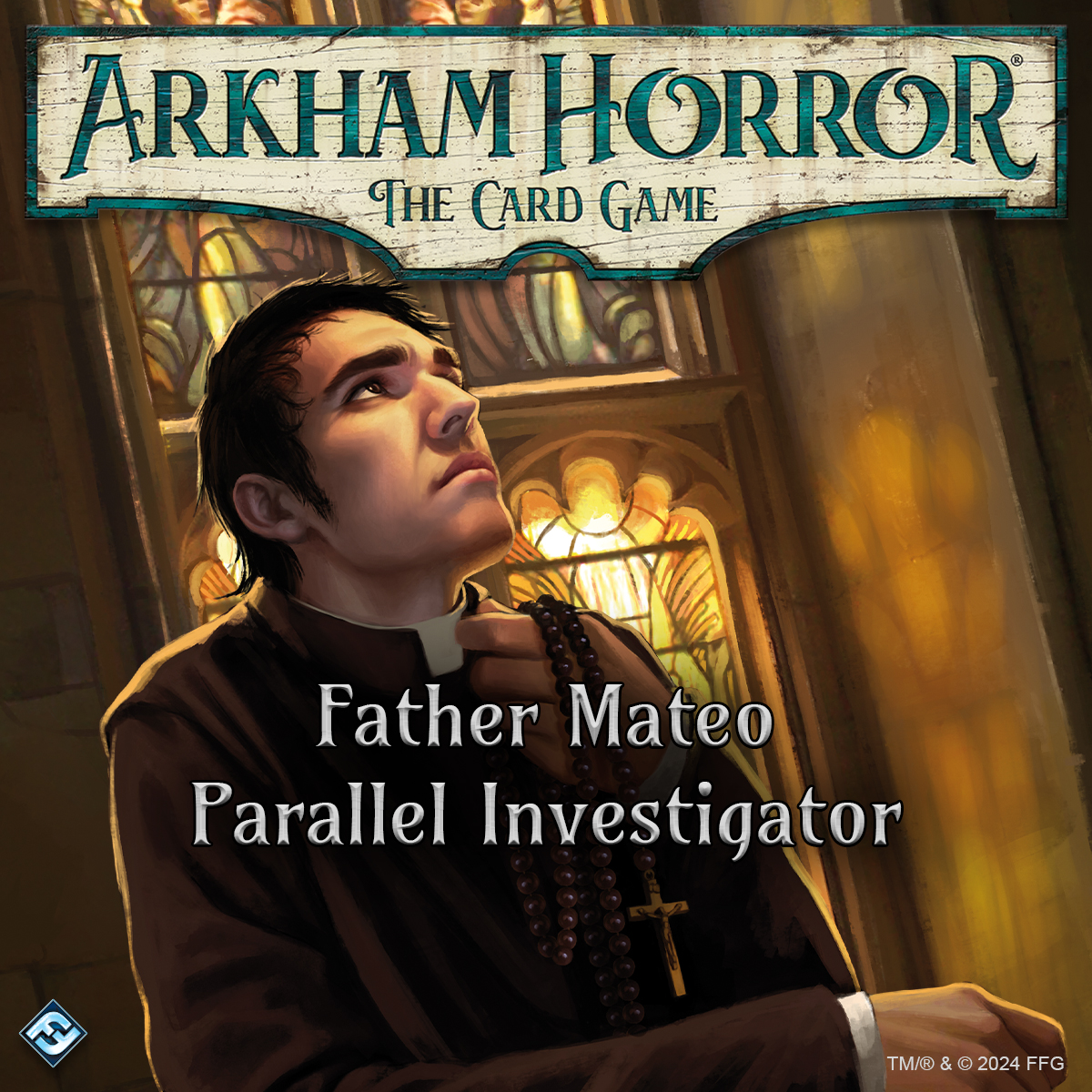 A new parallel investigator has arrived! Empower your fellow investigators with blessings as Father Mateo, who returns with a brand new investigator card and an upgraded signature asset and weakness.

Visit tinyurl.com/22s64z4v and click "Print-and-Play Cards" to download!