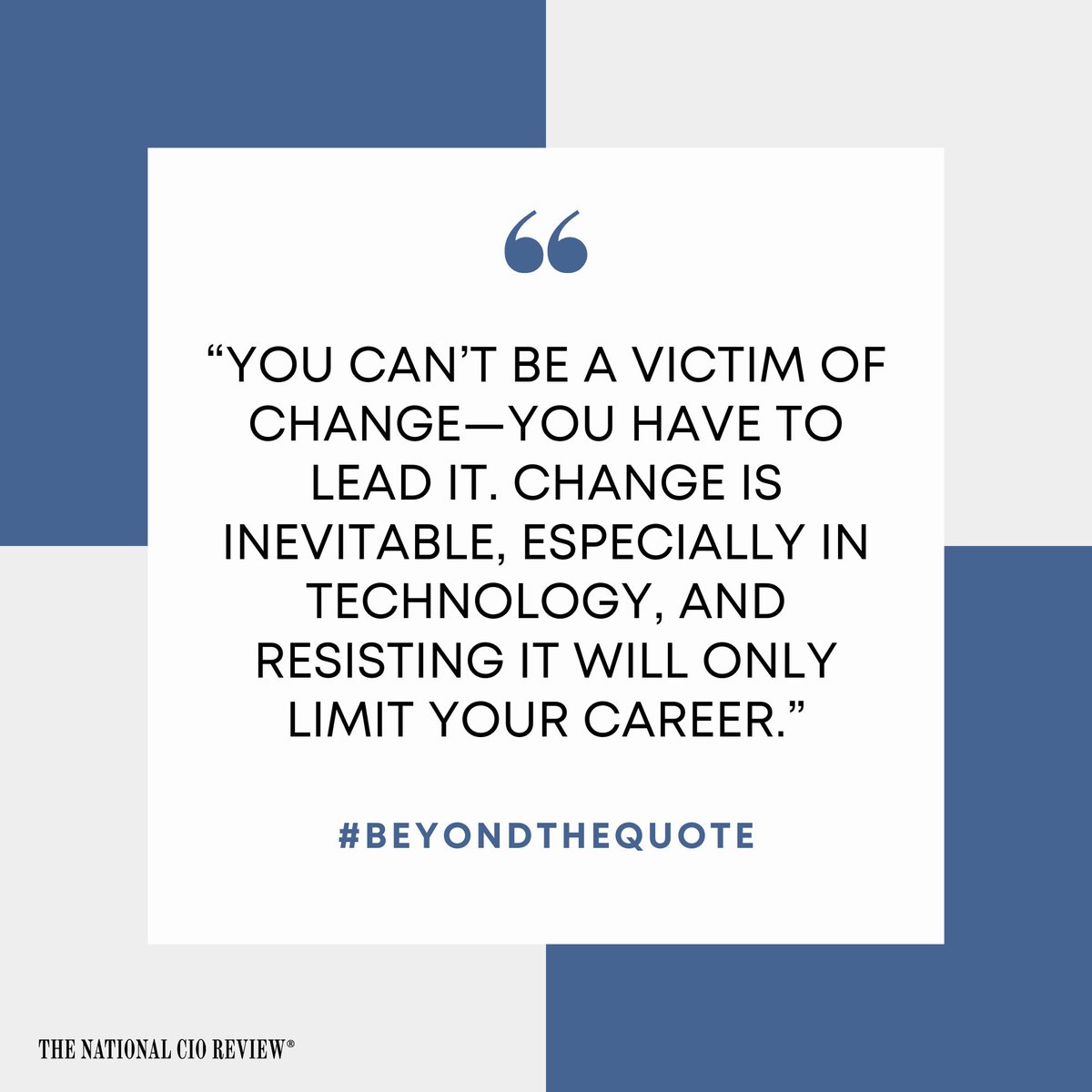 NatlCIOReview's tweet photo. 💡 You Can't Be a Victim of Change

#BeyondTheQuote #Change #Leadership #GoBeyond

https://t.co/VC58xaaSDJ https://t.co/paEOzbl01F