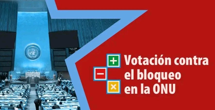 El bloqueo a Cuba es un acto de injusticia. 187 países lo saben y lo rechazan. 
 Estados Unidos y su aliado Israel se aíslan en la ONU al votar en contra del fin del bloqueo a Cuba. #TumbaElBloqueo
