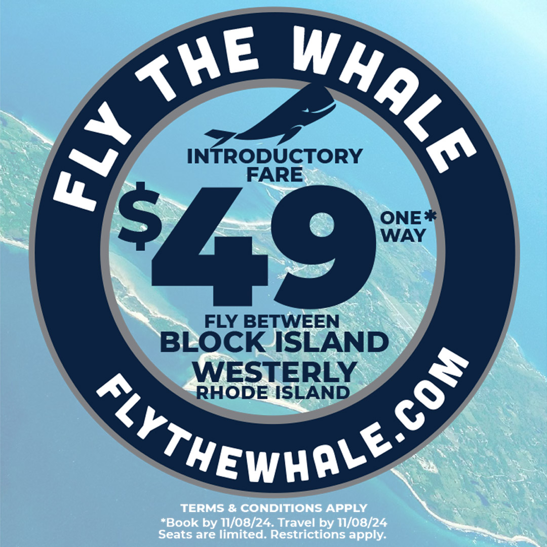 Great Intro Fare:
 $49 one way(taxes and fees included)
Flights between Westerly and Block Island, RI
TERMS:
Book between  11/4-11/8 and travel by  11/8.  Seats are limited and restrictions apply.
We hope to see you all on board!
#blockisland #westerly #flythewhale #rhodeisland