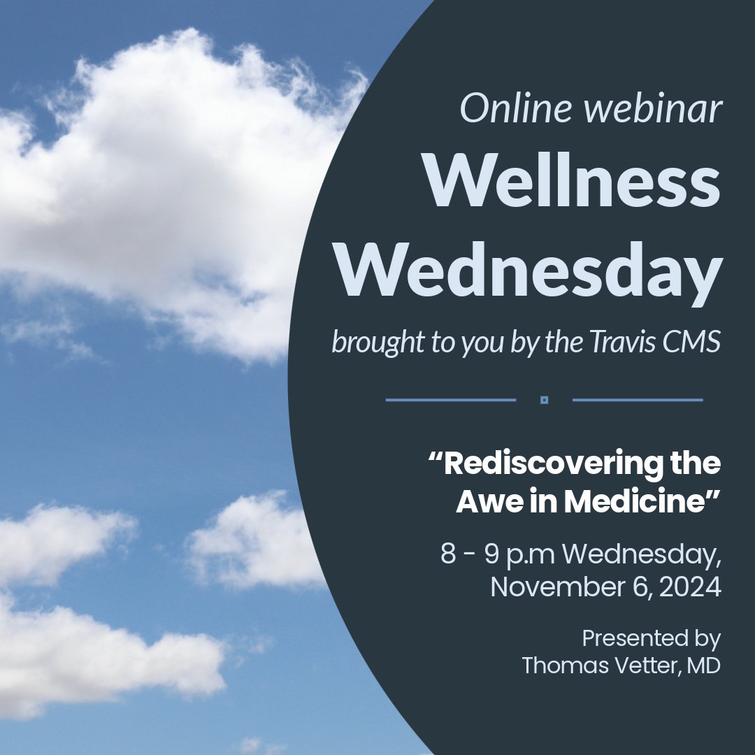 TMLT_TMIC's tweet photo. Travis CMS is hosting a Wellness Wednesday Webinar next week at 8 p.m. CT! Don't miss the opportunity to learn from Dr. Thomas Vetter as he guides us to "Rediscover the Awe in Medicine." Secure your spot today! https://t.co/jXdnTVSSqc https://t.co/9RpApXyXwZ