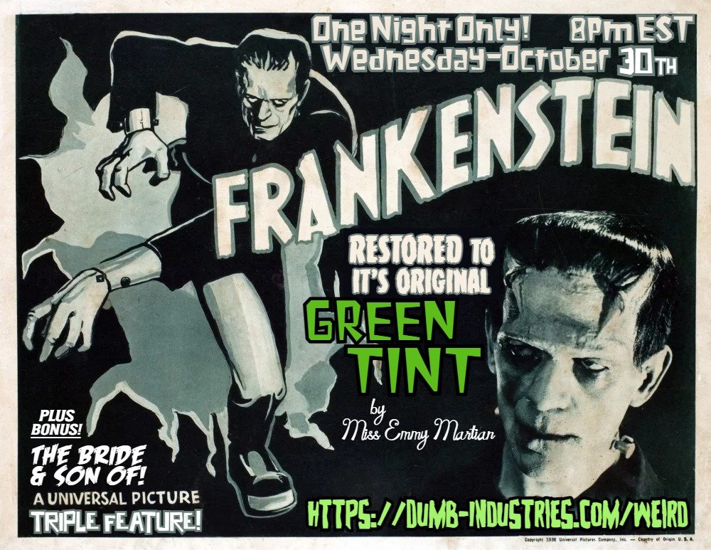 MissMartianMe's tweet photo. TONIGHT - ONE NIGHT ONLY! See Frankenstein (1931) as it was meant to be seen! In it's ORIGINAL GREEN TINT! Restored by Yours Truly!! 
https://t.co/xSpB66l00k
https://t.co/FPrO5QqOLm
@DumbIndustries @Svengoolie @TheMadsAreBack @FrankConniff @JimRoche61 https://t.co/eiQ6HRrMvc