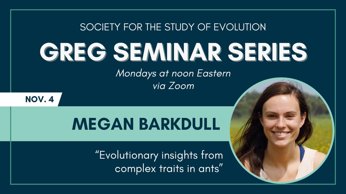 SSE (@sse_evolution) on Twitter photo Join us today at noon Eastern for our next GREG Seminar! <a href="/CornellEEB/">Eco and Evo Biology</a> PhD candidate Megan Barkdull presents “Evolutionary insights from complex traits in ants.”
evolutionsociety.org/meetings/greg-… Join us today at noon Eastern for our next GREG Seminar! <a href="/CornellEEB/">Eco and Evo Biology</a> PhD candidate Megan Barkdull presents “Evolutionary insights from complex traits in ants.”
evolutionsociety.org/meetings/greg-…