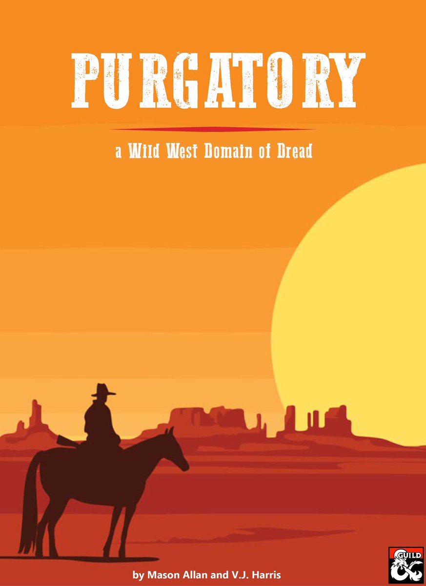 Purgatory: A Wild West Domain of Dread is LIVE on the #dmsguild! This is a wild &amp; dangerous setting with a one-shot adventure to set up a bigger &amp;  wilder campaign!

Written by: Me &amp; <a href="/MrMasonAllan/">ProfessorTTRPG</a> 
Interior art by: <a href="/ralszii/">★rals</a> 
Sensitivity consultants by: <a href="/ASouzaGM/">SouzaGM | Andrew (He/Him)</a> &amp; <a href="/chaaostheeory/">cameron</a>