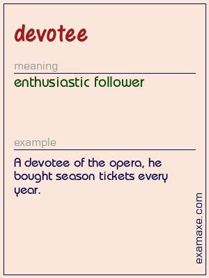 DEVOTEE

#WordOfTheDay examaxe.com/Vocabulary-Fla…