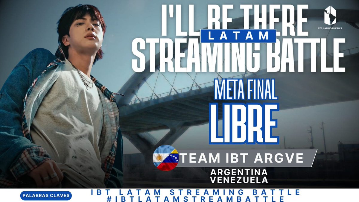 ⚔️I'LL BE THERE LATAM STREAM BATTLE ⚔️

DESAFIO FINAL 🔥

🎯META LIBRE: Deja tus capturas de stream y comentarios 

⏰Tendrán hasta las 12 PM KST para superar a su oponente 

TEAM IBT ARGVE 🇦🇷🇻🇪 
🔑 IBT LATAM STREAMING BATTLE 
#IBTLatamStreamBattle