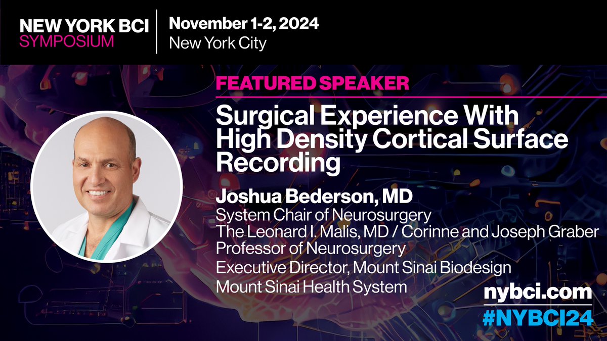 MountSinaiNeuro's tweet image. We’re excited to announce that @JoshBedersonMD system chair @MountSinaiNeuro, is speaking at #NYBCI24 on Nov 1-2 in NYC! Join him and other top experts in #BCI for cutting-edge discussions on the future of #neuralinterfaces. #neurosurgery Learn more: nybci.com