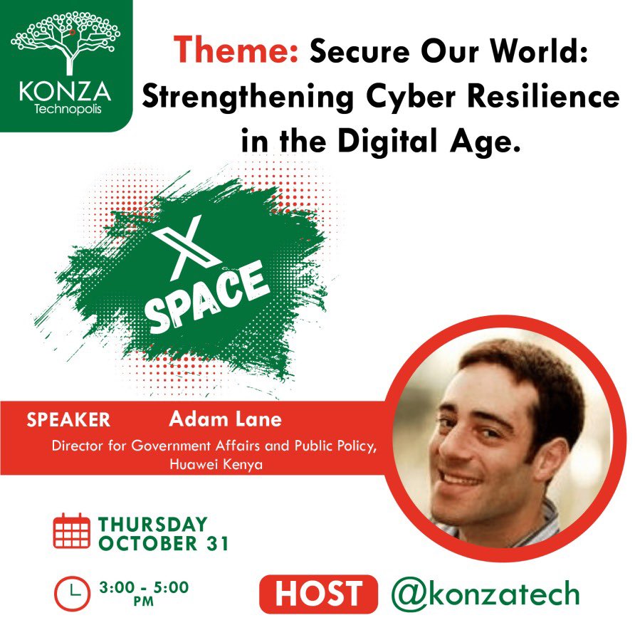 Join us for an enlightening X space session with <a href="/_ail/">Adam Lane</a>, Director for Government Affairs and Public Policy at <a href="/HuaweiKenya/">Huawei Kenya</a>. Discover cutting-edge strategies to boost your cyber resilience in this digital age. Save the date: Thursday, October 31, from 3:00 PM to 5:00 PM. Hosted by