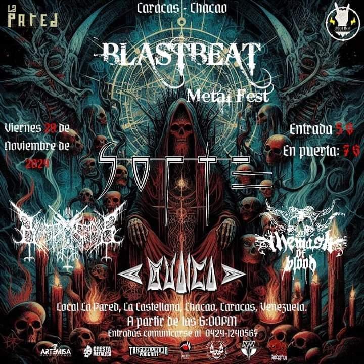 Llega a Caracas el BLASTBEAT METAL FEST, con lo mejor del black y el death metal venezolano. 

La cita es en #lapared, el viernes 29 de noviembre a partir de las 6:00 pm. CON LAS BANDAS: 

Sorte 
Blasphemovs War 
Guaica AfroCaribe 
<a href="/themaskofblood/">themaskblood</a>