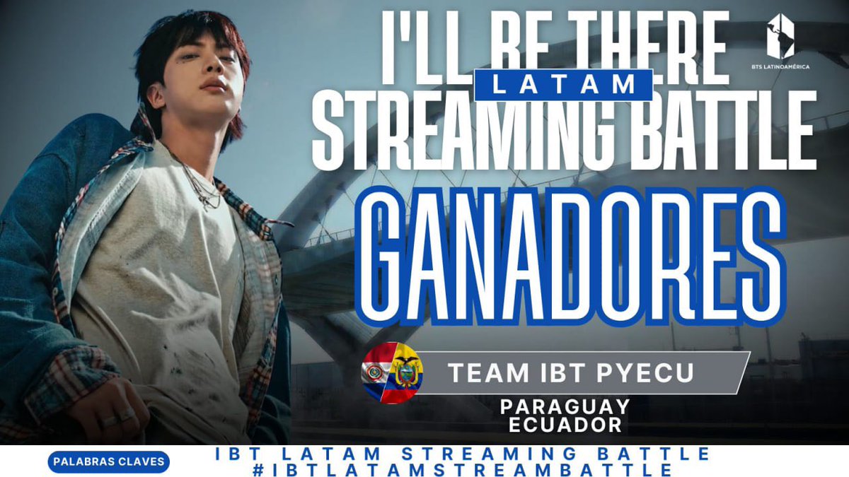 ⚔️I'LL BE THERE LATAM STREAM BATTLE ⚔️

GANADORES 🏆

🥇TEAM IBT ARGVE 🇦🇷🇻🇪
🥇TEAM IBT CHRD 🇨🇱🇩🇴 
🥇TEAM IBT MXCRGT  🇲🇽🇨🇷 🇬🇹 
🥇TEAM IBT PYECU   🇵🇾🇪🇨 

Muchas gracias a todos por unirse a la batalla, continuemos apoyando a través del stream 💜

+
#IBTLatamStreamBattle