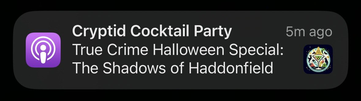 Best notification on Halloween Eve!  Love this Podcast a whole bunch!