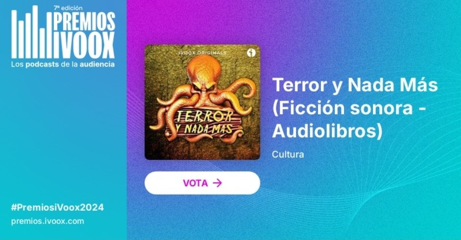 🗳️ ¡Ultimas horas para votar por Terror y Nada Más en los #PremiosiVoox2024! 🌌✨

🔗 👉 Vota en solo 1 s desde aquí:

go.ivoox.com/wv/premios24?c…

🐙 Aprovecha la oportunidad de apoyar a tu podcast favorito. 🙌🎙️

⌛ Plazo finaliza 3 de noviembre.