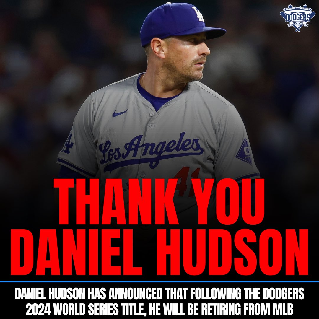 THANK YOU DANIEL HUDSON FOR YOUR MULTIPLE YEARS OF CONTRIBUTION TO THE DODGERS!!!

Hudson has announced he will be retiring now that LA has captured the 2024 World Series title!!!
