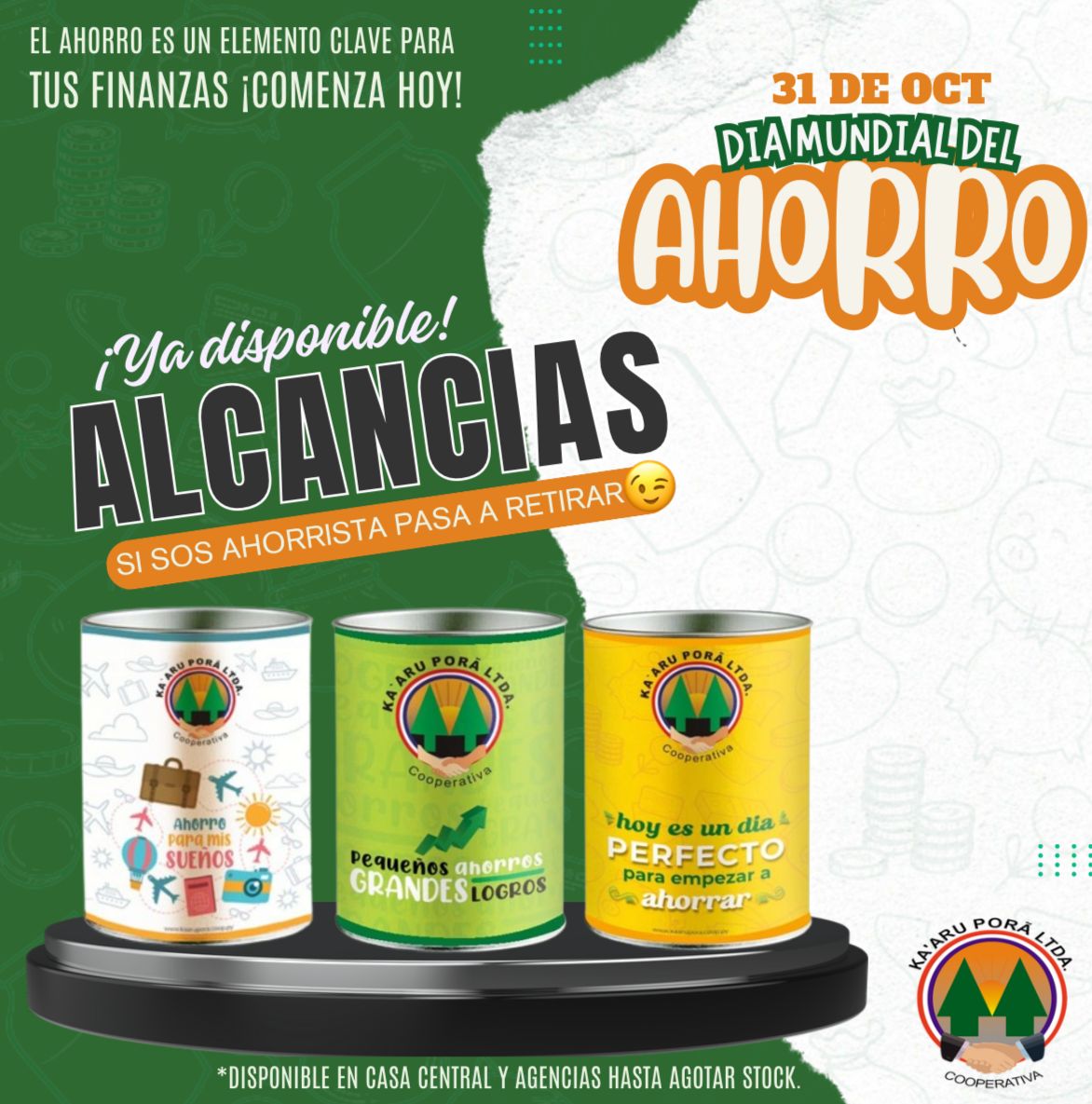 El 31 de Octubre se celebra El día Mundial del Ahorro🌱💚 Si sos Ahorrista podes pasar a retirar tu alcancía de la Casa Central o Agencia más cercana🥳

¡Elegí el diseño que más te guste!🤩