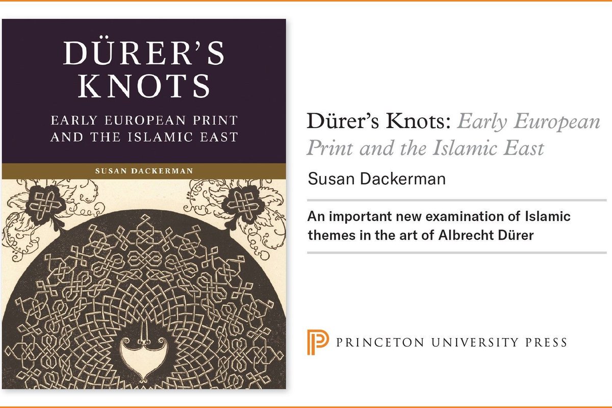 'Dürer’s Knots: Early European Print and the Islamic East' (by Susan Dackerman) provides new readings of three of the artist’s most enigmatic print projects, situating them within contexts that reflect collaborations between Christendom and Islam. Available <a href="/PrincetonUPress/">Princeton University Press</a>