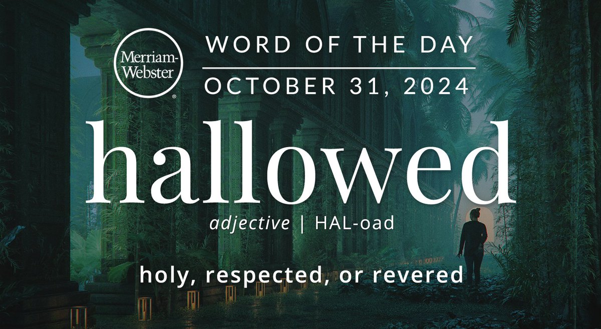The #WordOfTheDay is ‘hallowed.’
ow.ly/OSrK50TVxXQ