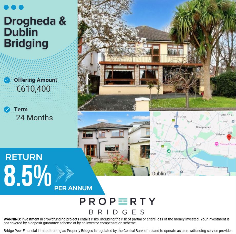 Drogheda &amp; Dublin Bridging Project T2 LIVE MONDAY at 2p.m

We're  raising €610K to part-fund the acquisition of the Dublin property. Lenders can expect a return of 8.5% p.a, paid to lenders on a quarterly basis. The term of the project is 24 months.
propertybridges.com