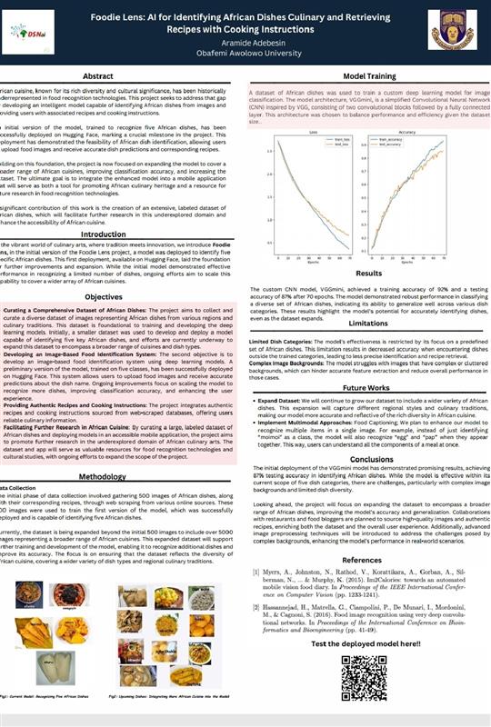 dsn_ai_network's tweet photo. We’re proud to introduce Foodie Lens, a project by @hara__myde, which won 2nd Best Poster at our just concluded #DSNAIBootcamp2024.

It recognizes and celebrates African dishes using cutting-edge AI. This first-of-its-kind model, now live on Hugging Face, can identify five popular African dishes from images, sharing authentic recipes and cooking tips with users.

With a dataset expansion underway to cover more cuisines, Foodie Lens is paving the way for future research and enhancing food recognition technology. The ultimate goal: an app that promotes African culinary heritage and connects more people to these rich flavours.

Foodie lens is bringing African Cuisine to the Tech Table!

@AISaturdayLagos @AIplus_OAU