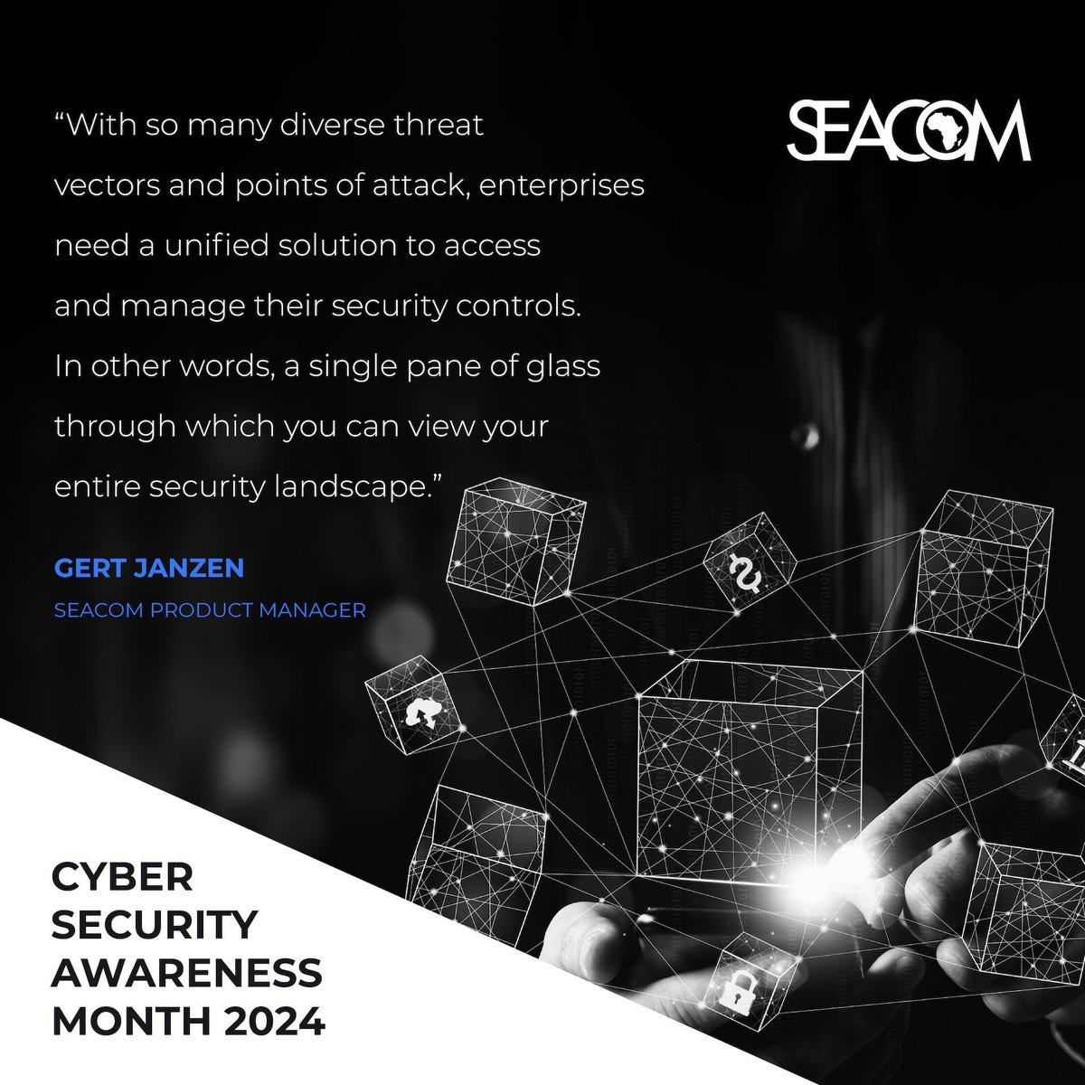 With businesses across Africa increasingly targeted by cybercriminals, companies must consider how best to protect their infrastructure, devices, and users using interoperable, managed, and unified solutions.

Gert Janzen, SEACOM Product Manager, advises that enterprises must