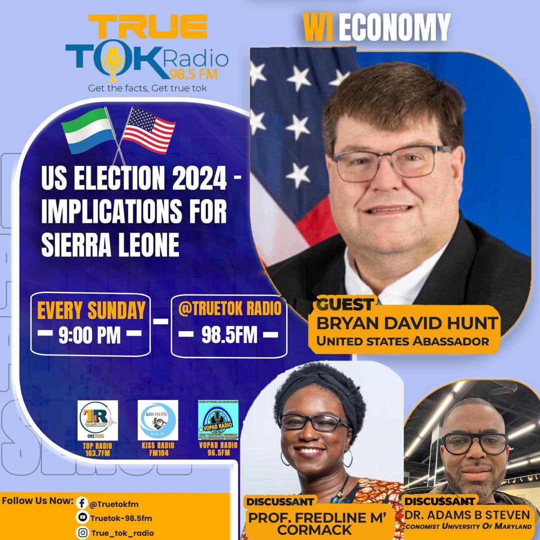 The US election next week has high stakes not only for the United States but also for countries around the world. To explore what this election could mean for Sierra Leone and the U.S-Sierra Leone partnership, HE Ambassador Brian David Hunt will join Wi Economi on True Tok Radio.