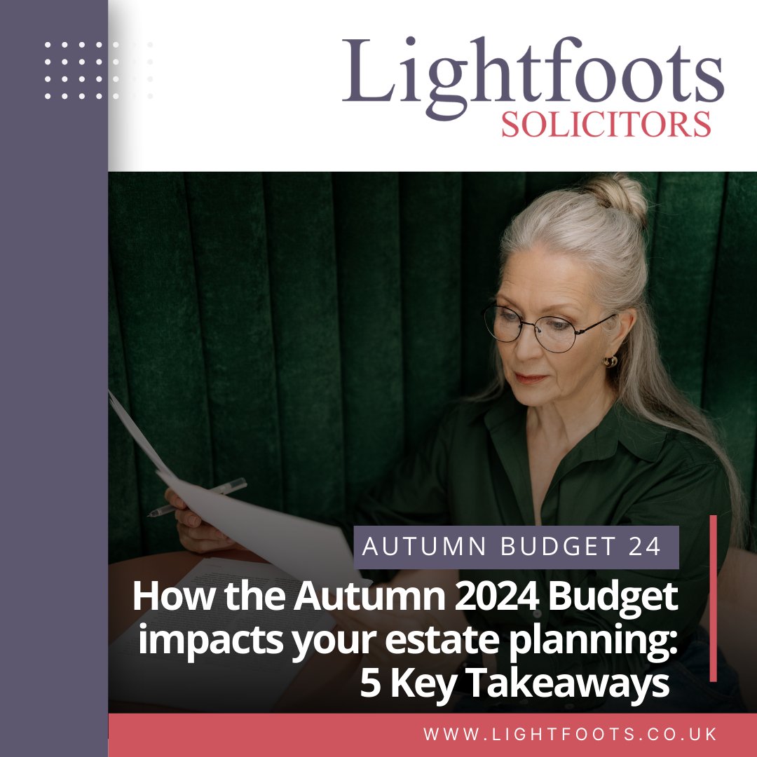 The #Budget24 includes notable changes over the course of the next 6 years, affecting estate planning, particularly with respect to wills and probate. 
If you're preparing for your family’s financial future, it's essential to understand these updates: lightfoots.co.uk/autumn-2024-bu…