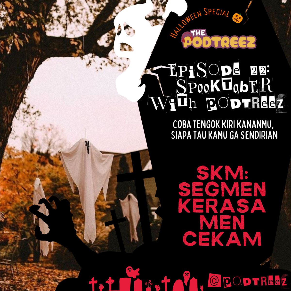 ㅤㅤ
𝐒𝐊𝐌: 𝐒𝐞𝐠𝐦𝐞𝐧 𝐊𝐞𝐫𝐚𝐬𝐚 𝐌𝐞𝐧𝐜𝐞𝐤𝐚𝐦
EPISODE 22
“𝐒𝐩𝐨𝐨𝐤𝐭𝐨𝐛𝐞𝐫 𝐖𝐢𝐭𝐡 𝐏𝐎𝐃𝐓𝐑𝐄𝐄𝐙”
Halloween Special 🎃   
ㅤ