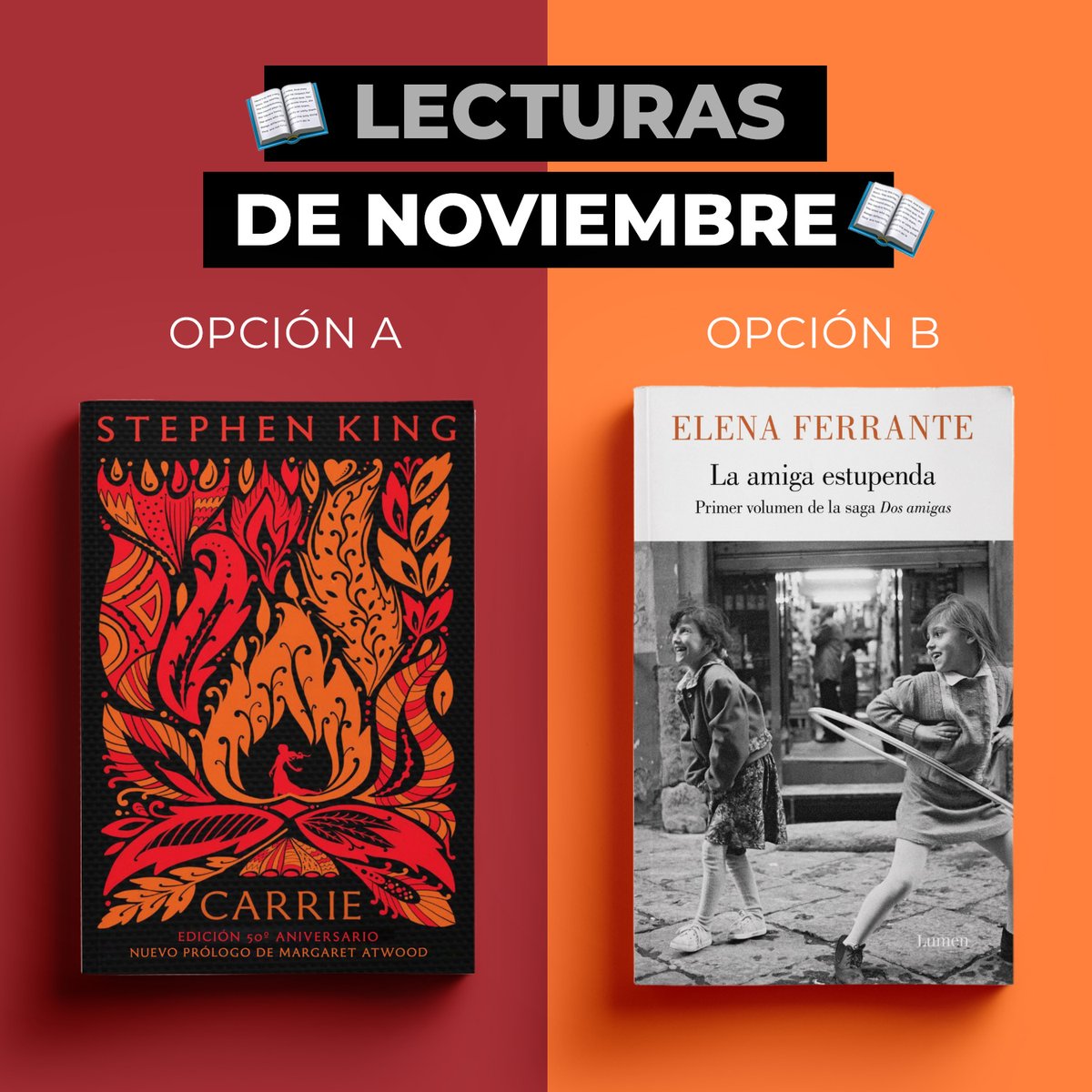 🍁LECTURAS DE NOVIEMBRE🍁

🅰️Leeremos #Carrie, la 1ª novela de <a href="/StephenKing/">Stephen King</a>, icónica historia que acaba de cumplir 50 años.

🅱️Y también #LaAmigaEstupenda, de Elena Ferrante, inicio de una saga que, según The Guardian, merece el Premio Nobel.

¡5% de descuento en <a href="/tiposinfames/">Tipos Infames</a>!