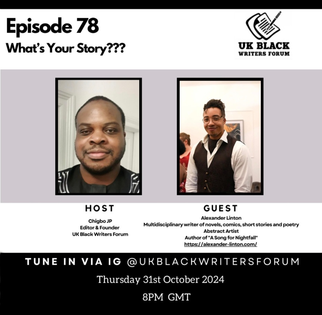 This weeks guest is Alexander Linton

#ukblackwritersforum #whatsyourstory???#bookstagram #fantasynovel #drama #diversestoriesmatter #represtationmatters #blackauthor #southlondon #creative #horror #psychological #imagination #blackwriter