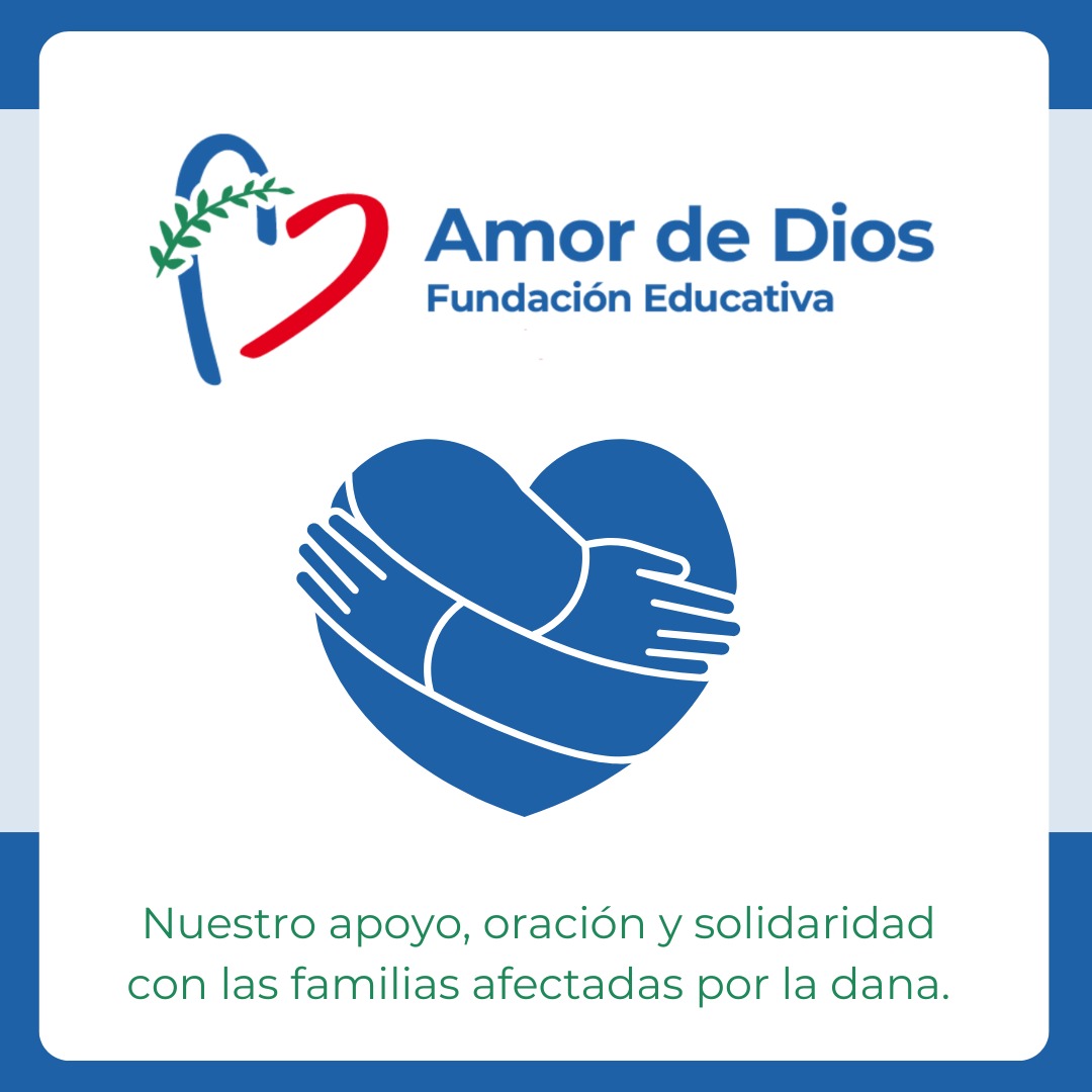 Desde la Fundación Educativa Amor de Dios enviamos un mensaje de esperanza a todos los afectados por el trágico suceso que está asolando a una parte de nuestro país. Nos unimos al dolor de los que han perdido a seres queridos y acompañamos desde la oración y la solidaridad.