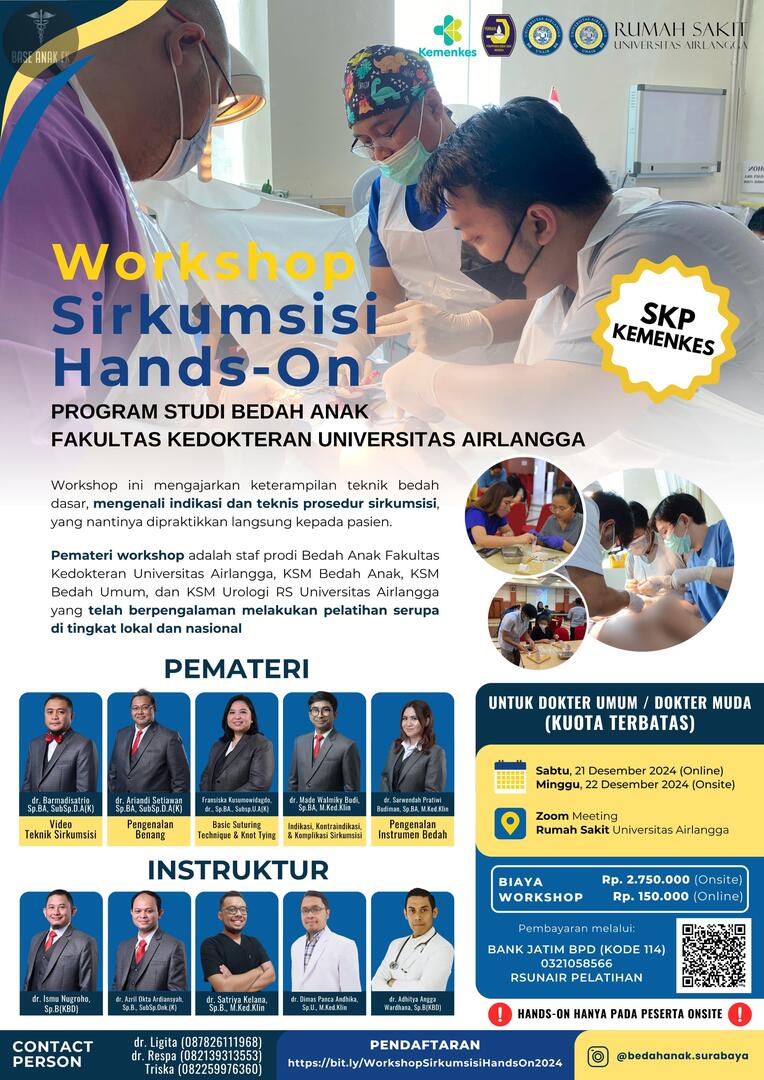 BaseAnakFK's tweet photo. Prodi Bedah Anak FK UNAIR - RS UNAIR mengadakan:

WORKSHOP SIRKUMSISI HANDS-ON

📌 Rumah Sakit Universitas Airlangga
🎞️ Daring dan Luring
📅 21 - 22 Desember 2024

Biaya Workshop
- Online : Rp. 150.000
- Onsite (Hands On) : Rp. 2.750.000

SAMPAI JUMPA DOK https://t.co/xwV5dePRJ6