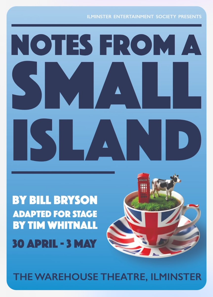 Read Through and Audition Notice for April/May ’25 Production of Bill Bryson’s ‘Notes from a Small Island’

Read through on Monday 25th November 2024 at 7.30pm.
 
Auditions on Wednesday 27th November 2024 from 7.30pm.
 
At the Warehouse Theatre Ilminster
thewarehousetheatre.org.uk/notesfromasmal…