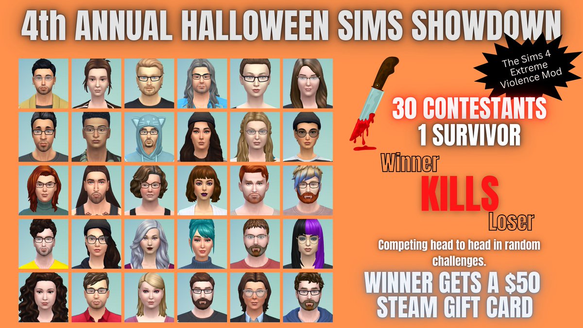 🎃 HAPPY HALLOWEEN 🎃

we hope you're ready for our KILLER event this year ~ with our largest cast yet! 

The 4th Annual Halloween Sims Showdown! 
A murderous bracket elimination event of all the lovely Twitch community members who redeemed "Make Me Into A Sim" in my chat this