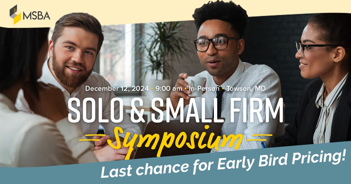 MarylandBar's tweet image. ⌛ Early bird pricing ends tonight! 

Save $20 on your Solo &amp;amp; Small Firm Symposium registration before prices increase. 

Register below.

#MSBA #MarylandLawyers #MDLawyers