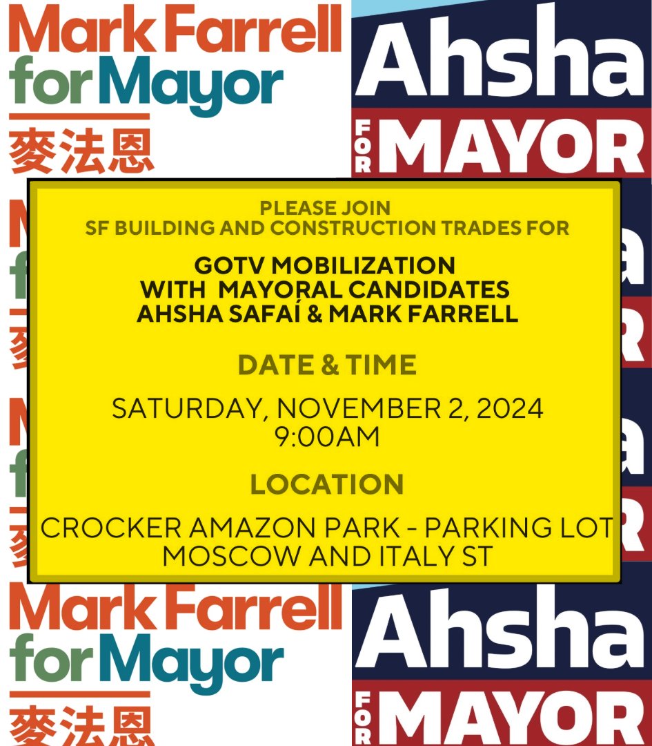 Building Trades GOTV Mobilization for the Mayor's Race with our Two endorsed Candidates <a href="/MarkFarrellSF/">Mark Farrell</a> and <a href="/Ahsha_Safai/">Ahsha Safai 安世輝</a>.

Saturday, 11/2, at 9 AM at Crocker Park.
District 9, 10, and 11 turnout is vital for fixing this City around &amp; getting folks back to work. We Fight - We Win!