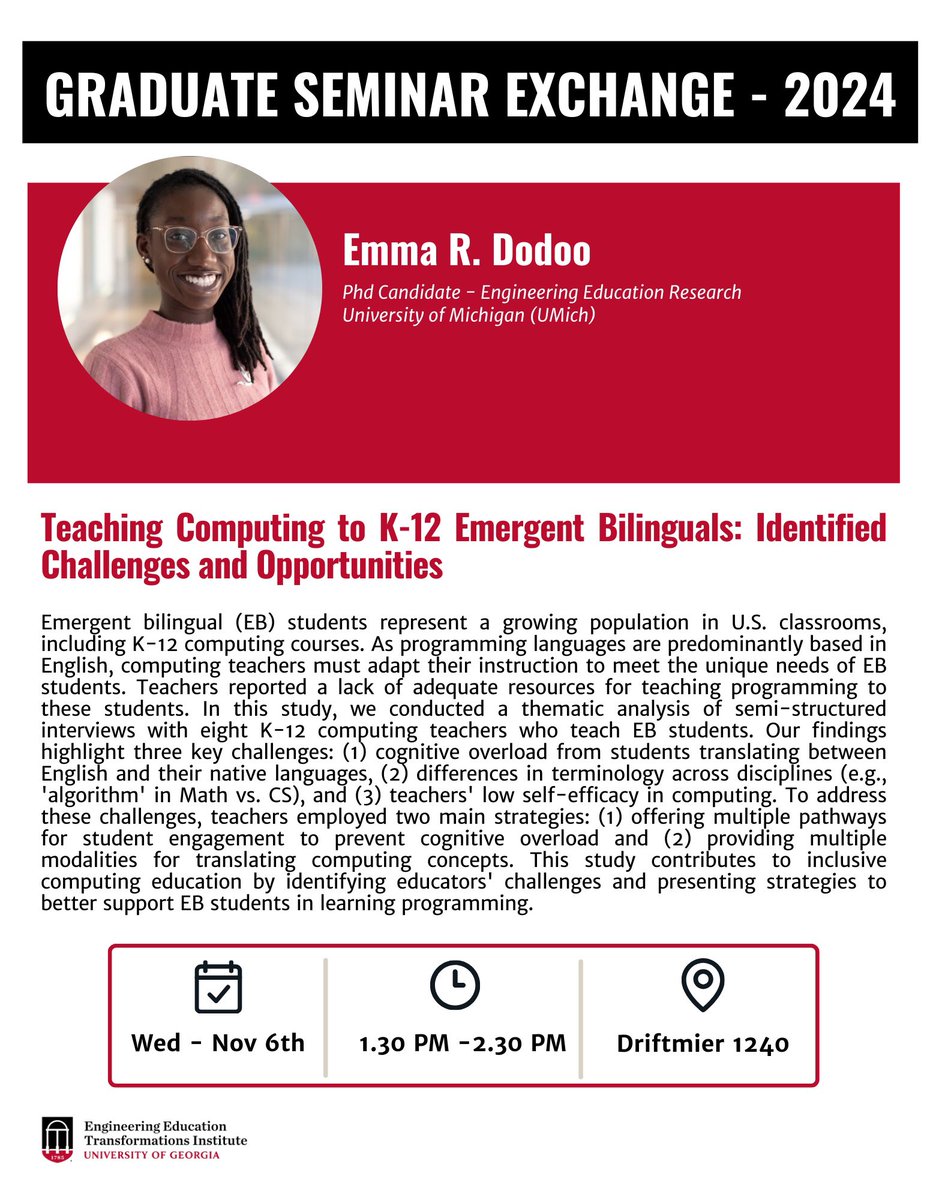 Join us for a seminar on supporting emergent bilingual (EB) students in K-12 computing, presented by Emma Dodoo of the University of Michigan. Gain insights into challenges and strategies for effectively engaging EB students in programming.