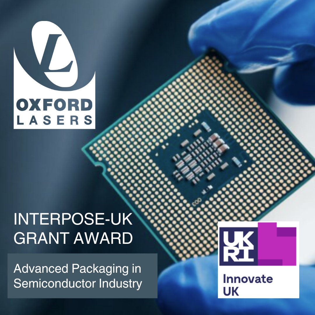 Oxford Lasers awarded collaborative grant INTERPOSE-UK for development of heterogeneous integration of glass and silicon interposers. #nextgeneration  #semiconductor chip integration. Read the news: oxfordlasers.com/news/oxford-la…