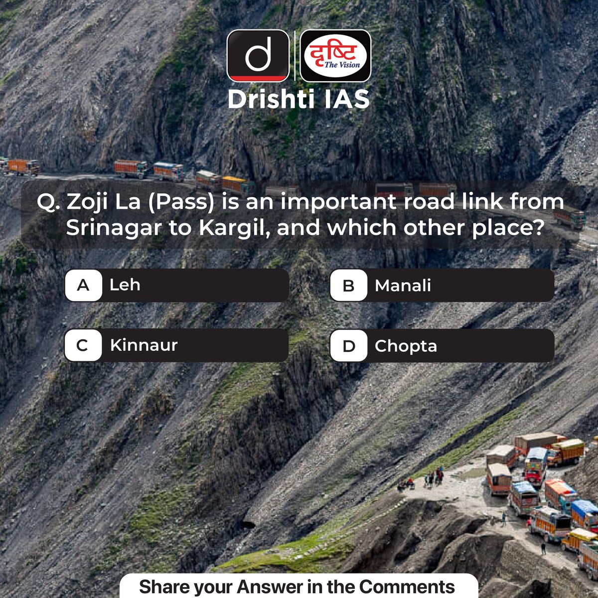 drishtiiaseng's tweet photo. Share your answer to the #DrishtiDailyQuiz in the comment section.
#ZojiLa #ZojiLaPass #RoadLink #Srinagar #Kargil #Leh #Manali #Kinnaur #Chopta #UPSC #IAS #DrishtiIAS #DrishtiIASEnglish https://t.co/NmwPNSYEFm