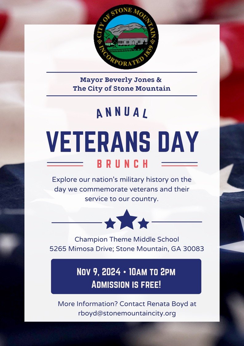 Have brunch with Mayor Jones and some of our Nation's heroes!

Date/Time: 11/9 from 10-2PM

Location:
Champion Theme Middle School
5265 Mimosa Drive
Stone Mountain 30083