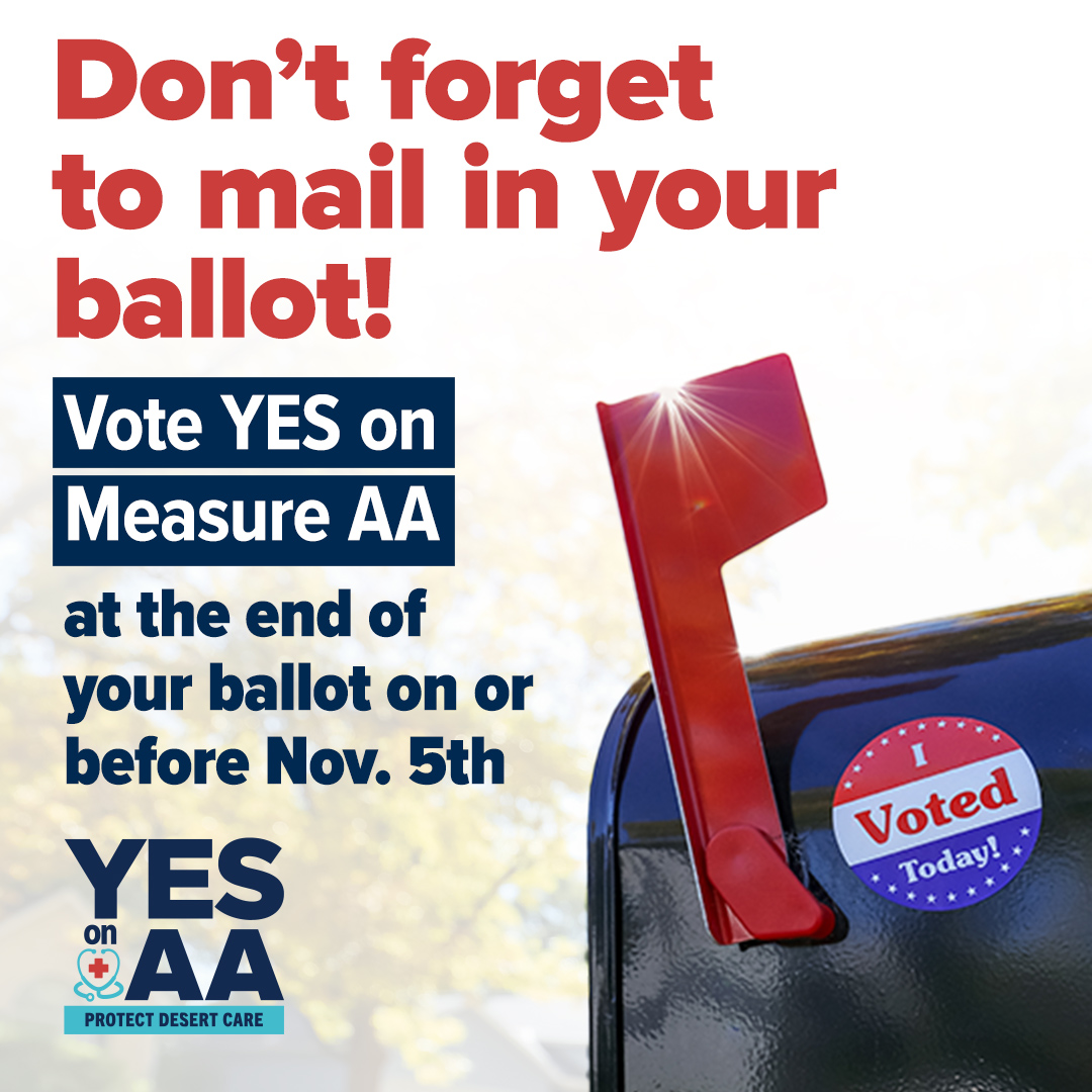 YesMeasureAA's tweet image. Don't forget to mail-in your completed ballot, or drop it off in a drop-box. Vote YES on Measure AA at the end of you ballot by November 5th to protect lifesaving care at Desert Regional Medical Center. YES on AA keeps Desert Regional professionally operated at no cost to…
