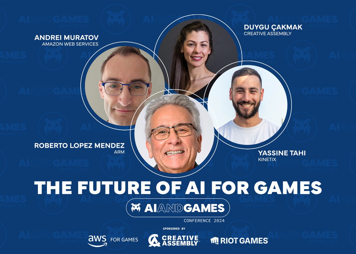 AI and Games Conference 2024 (@gameaievents) on Twitter photo Our final addition to our programme is a panel!
'The Future of AI for Games', with panellists:
- Andrei Muratov from <a href="/AWSGameTech/">AWS Game Tech</a>
- Duygu Cakmak from <a href="/CAGames/">Creative Assembly</a>
- Roberto Lopez Mendez from <a href="/Arm/">Arm</a>
- and Yassine Tahi from <a href="/kinetix_ai/">Kinetix</a>
Find out more at: conference.aiandgames.com Our final addition to our programme is a panel!
'The Future of AI for Games', with panellists:
- Andrei Muratov from <a href="/AWSGameTech/">AWS Game Tech</a>
- Duygu Cakmak from <a href="/CAGames/">Creative Assembly</a>
- Roberto Lopez Mendez from <a href="/Arm/">Arm</a>
- and Yassine Tahi from <a href="/kinetix_ai/">Kinetix</a>
Find out more at: conference.aiandgames.com