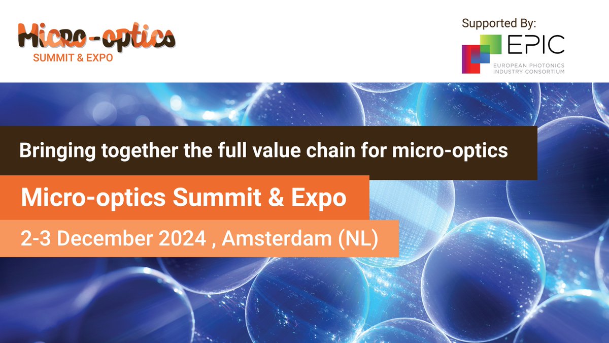 EPIC_photonics's tweet photo. EPIC is pleased to support the Micro-Optics Summit & Expo, happening in Amsterdam on December 2–3. This event will gather Europe's entire #microOptics value chain, featuring the latest trends in optical design, fabrication techniques, and materials science. Key markets include #Automotive, #Consumer (#ARVR/XR), #Lighting, and #Healthcare.
More info and registration: https://t.co/AtiyRAE08J
#photonics #nanoOptics #advancedOptics @PHABULOuS_eu