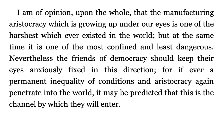 jackmjenkins's tweet photo. I defer to experts regarding the degree to which this is true, but reading this made me remember this section of Alexis de Tocqueville's famous "Democracy in America," in which he writes a whole chapter warning industry could produce a new aristocracy within democracy. https://t.co/lXt4r3GGpK
