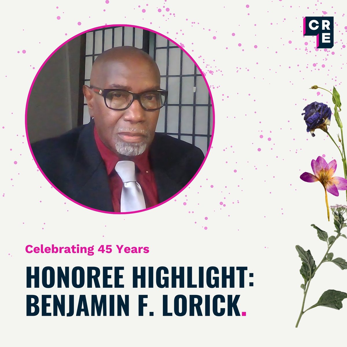🎉 Honoring Benjamin F. Lorick at CRE’s 45th! A founding Board member and NYC educator, Benjamin’s dedication has shaped CRE’s legacy for decades. Join us Nov. 14 to celebrate his impact! #LeadershipLegacy #CRE45