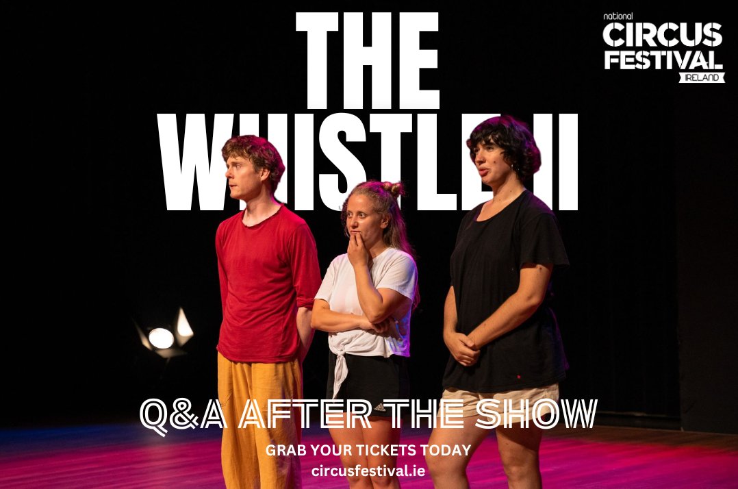 Join us this Friday night at 8:30 for The Whistle II ! 📷 Stick around after the show for an exclusive Q&amp;A session with the cast and crew—your chance to dive deeper into the story, characters, and behind-the-scenes magic. Don’t miss it!
Tickets :circusfestival.ie/events/the-whi…