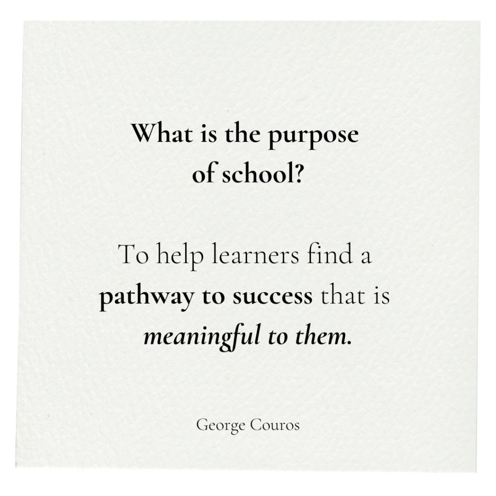 "How do we help students find and develop their strengths while also exposing them to things they might not know they are interested in? We must ensure they have basic skills to learn whatever they want and need in the future."

What is the purpose of school, and how do actions