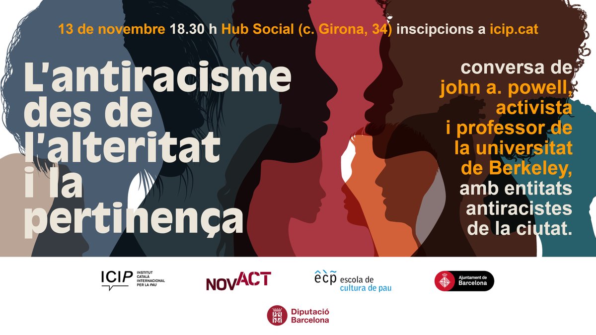 📢L’antiracisme des de l’alteritat i la pertinença

<a href="/profjohnapowell/">john a. powell</a>, director de <a href="/oandbinstitute/">the Othering & Belonging Institute at UC Berkeley</a>, i entitats compartiran experiències, coneixements i estratègies per a enfortir l’antiracisme.

13 de novembre
18.30h al <a href="/hubsocialbcn/">Hub Social Barcelona. (Girona 34, interior. Bcn)</a>
🗣️CAT/EN

Inscripcions: icip.cat/ca/event/lanti…